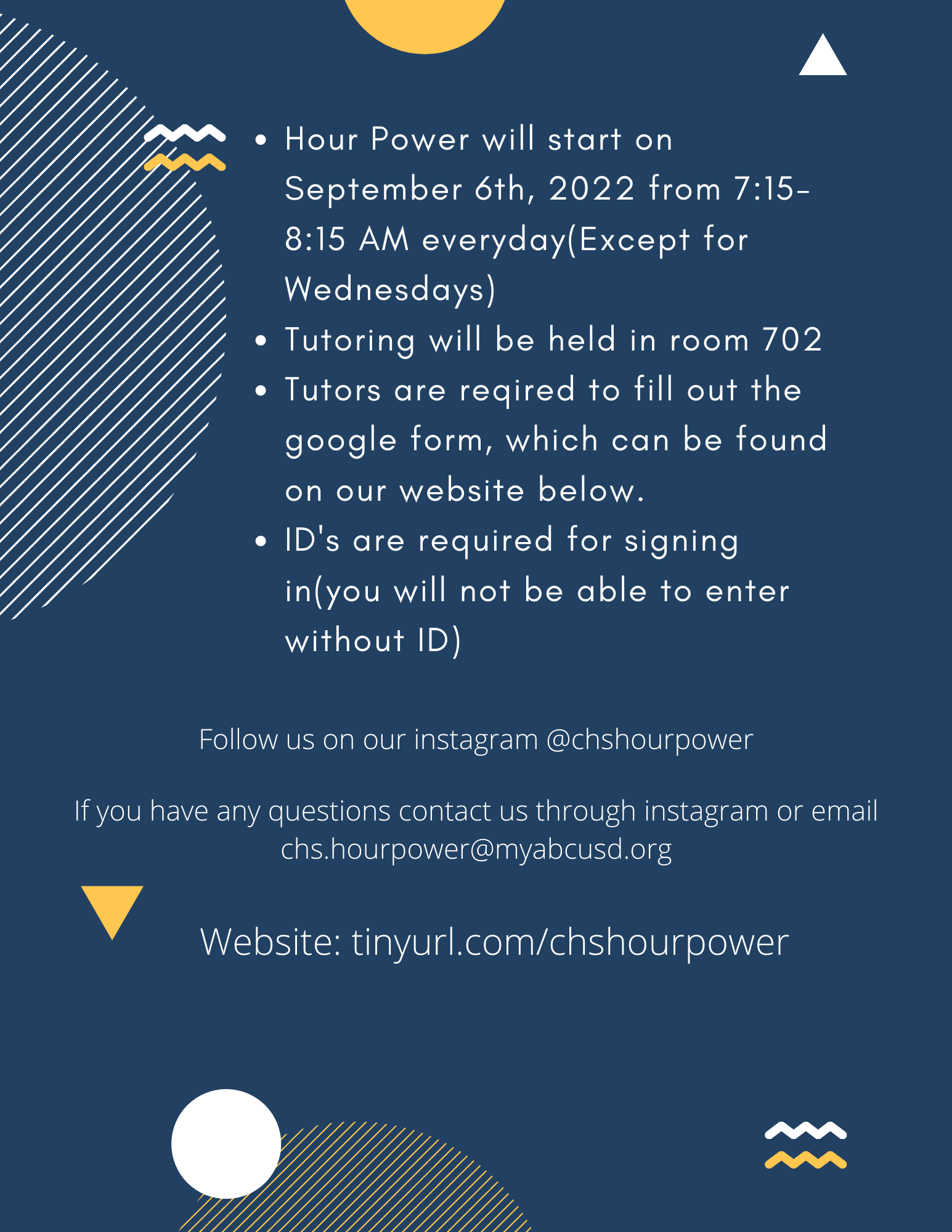 Do you need help with your homework? Or would you like to be a tutor and help others and earn community service hours? Join us at Hour Power, starting 9/6, from 7:15-8:15 am, every morning except for Wednesdays. 