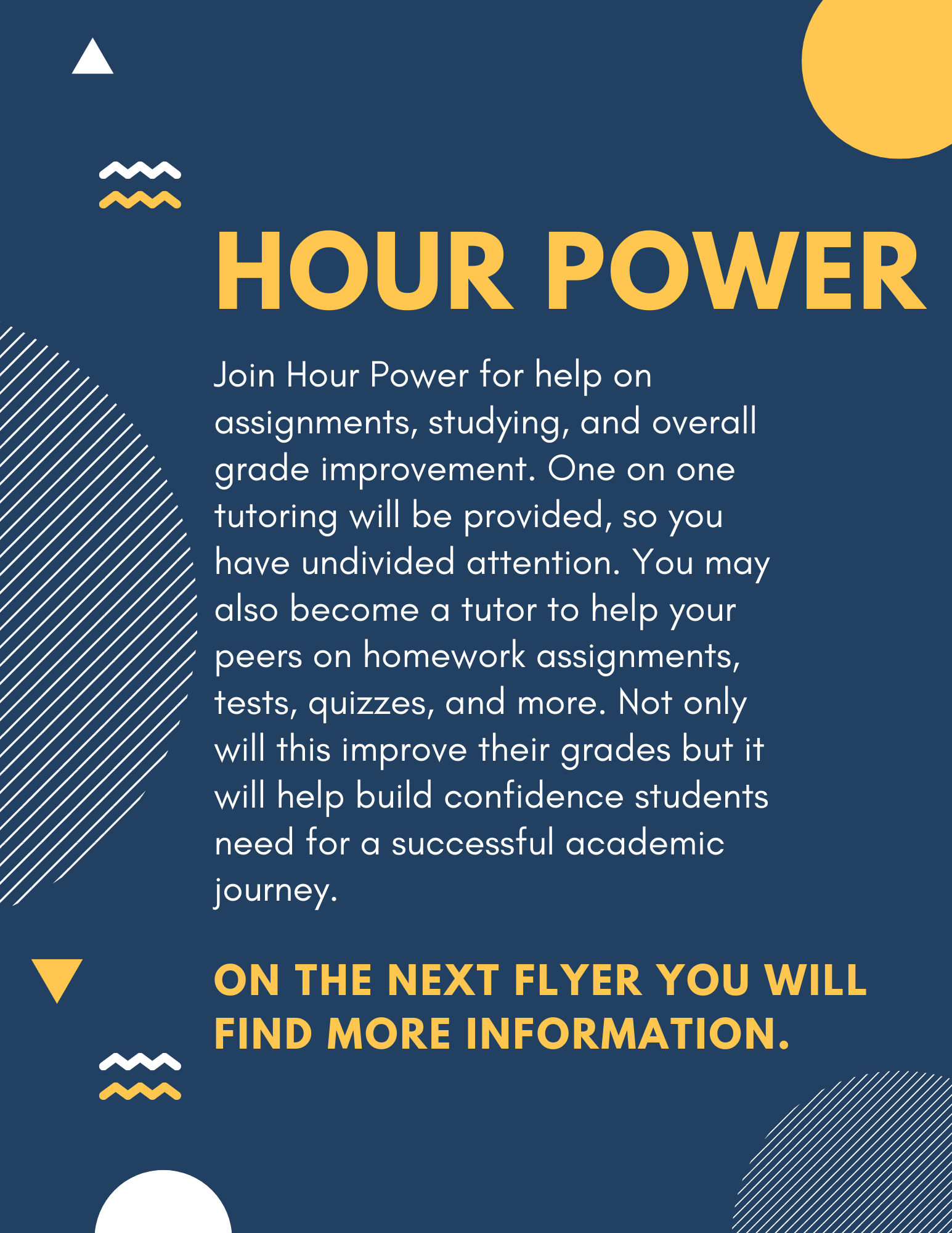 Do you need help with your homework? Or would you like to be a tutor and help others and earn community service hours? Join us at Hour Power, starting 9/6, from 7:15-8:15 am, every morning except for Wednesdays. 